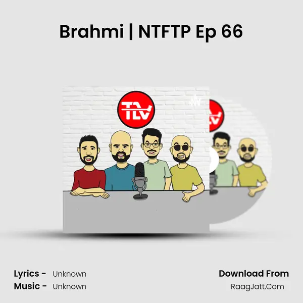 Brahmi | NTFTP Ep 66 MP3 Song by  Cover