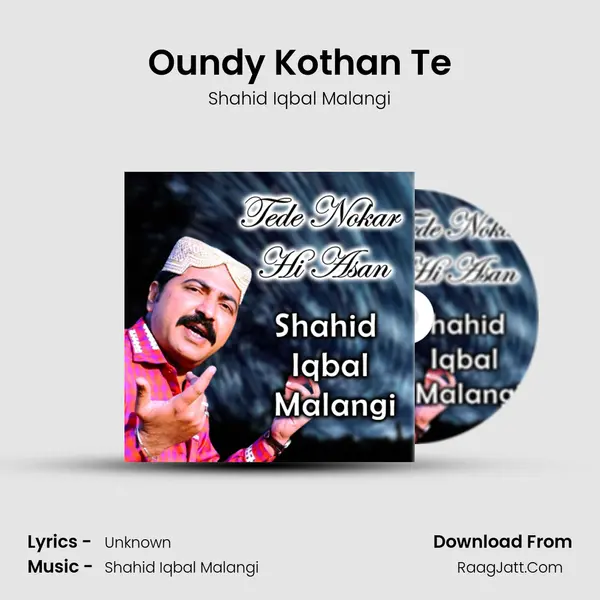 Oundy Kothan Te MP3 Song by Shahid Iqbal Malangi Cover