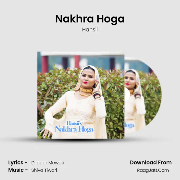 Nakhra Hoga - Hansii