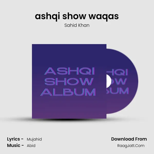 ashqi show waqas MP3 Song by Sahid Khan Cover