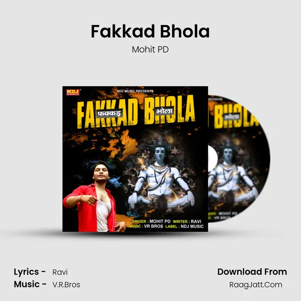 Fakkad Bhola - Mohit PD