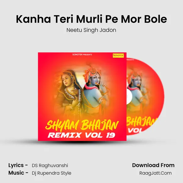 Kanha Teri Murli Pe Mor Bole mp3 song