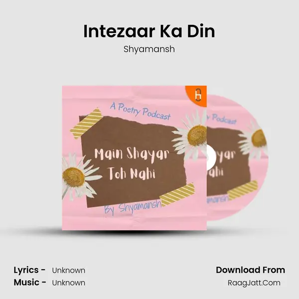 Intezaar Ka Din MP3 Song by Shyamansh Cover