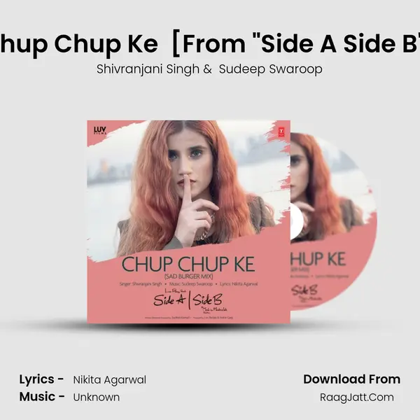 Chup Chup Ke (Sad Burger Mix) [From Side A Side B] mp3 song