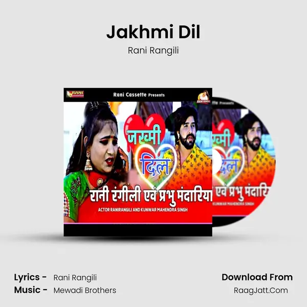 Jakhmi Dil - Rani Rangili