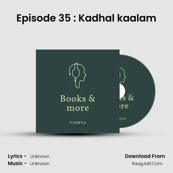 Episode 35 : Kadhal kaalam MP3 Song by  Cover