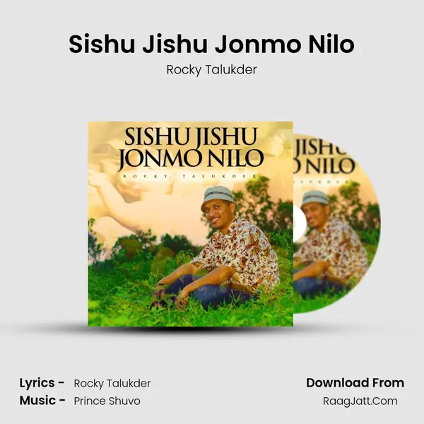 Sishu Jishu Jonmo Nilo mp3 song
