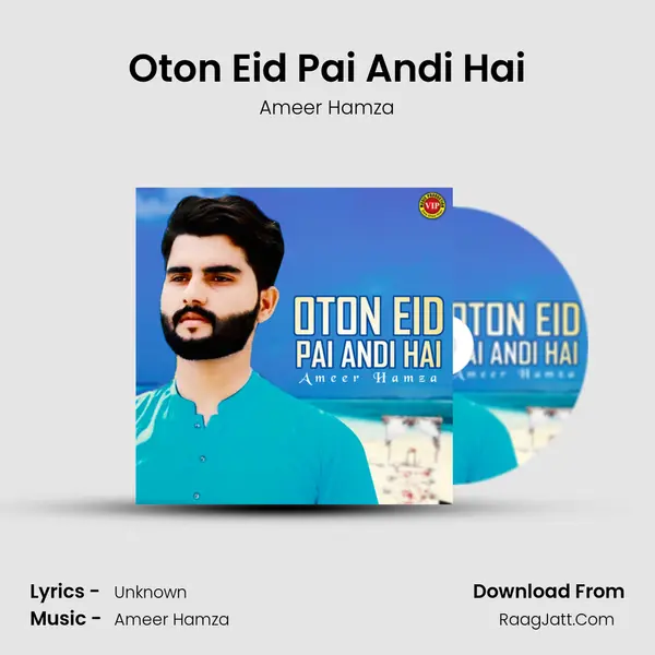 Oton Eid Pai Andi Hai MP3 Song by Ameer Hamza Cover