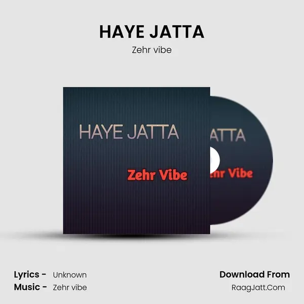 HAYE JATTA MP3 Song by Zehr vibe Cover