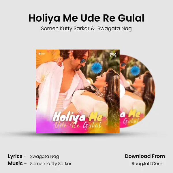 Holiya Me Ude Re Gulal MP3 Song by Somen Kutty Sarkar Cover