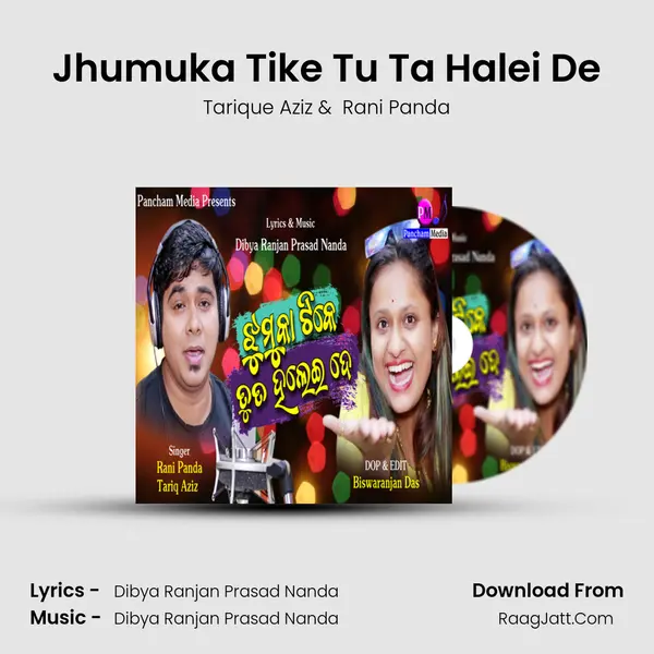 Jhumuka Tike Tu Ta Halei De mp3 song
