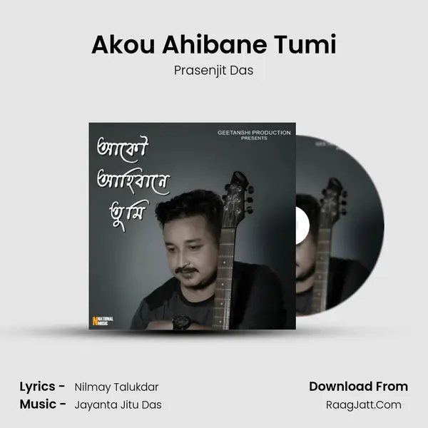 Akou Ahibane Tumi - Prasenjit Das