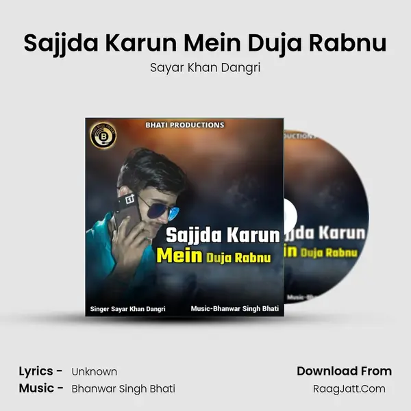 Sajjda Karun Mein Duja Rabnu MP3 Song by Sayar Khan Dangri Cover