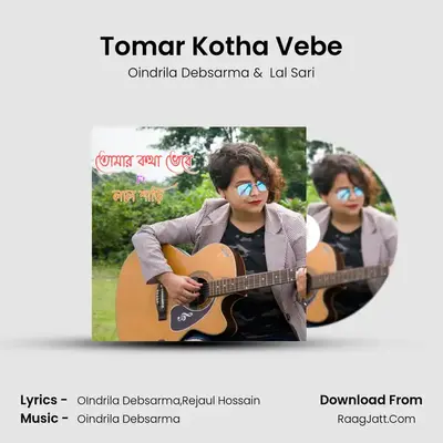 Tomar Kotha Vebe - Oindrila Debsarma