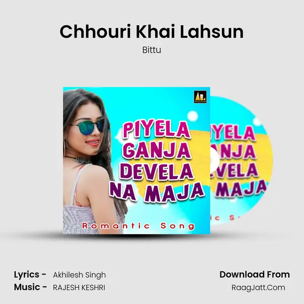 Chhouri Khai Lahsun MP3 Song by Bittu Cover