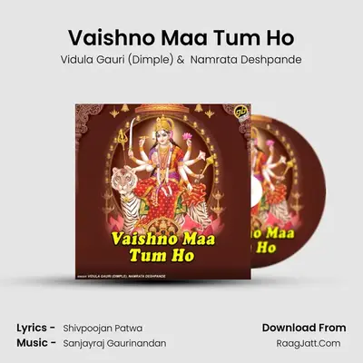 Vaishno Maa Tum Ho MP3 Song by Vidula Gauri (Dimple) Cover