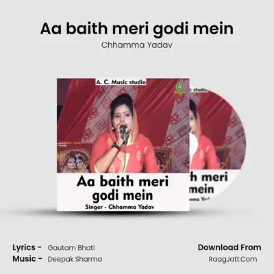 Aa baith meri godi mein MP3 Song by Chhamma Yadav Cover