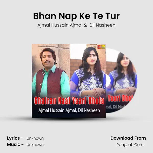 Bhan Nap Ke Te Tur MP3 Song by Ajmal Hussain Ajmal Cover