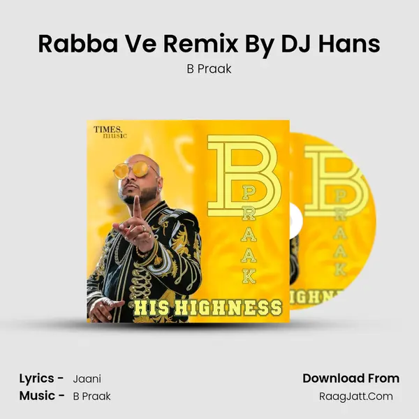 Rabba Ve Remix By DJ Hans mp3 song