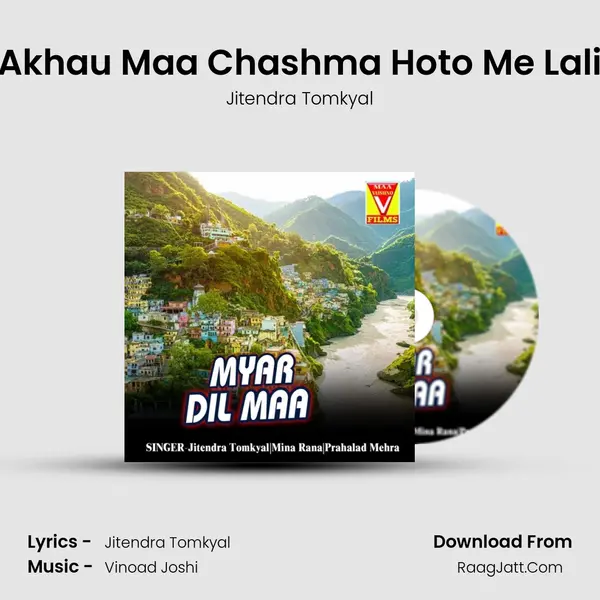Akhau Maa Chashma Hoto Me Lali MP3 Song by Jitendra Tomkyal Cover