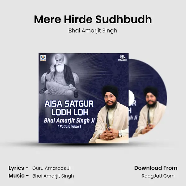 Mere Hirde Sudhbudh MP3 Song by Bhai Amarjit Singh Cover