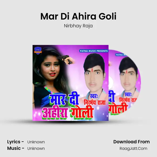 Mar Di Ahira Goli - Single - Nirbhay Raja
