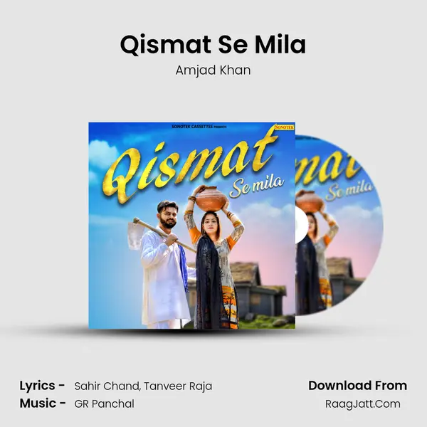 Qismat Se Mila - Amjad Khan