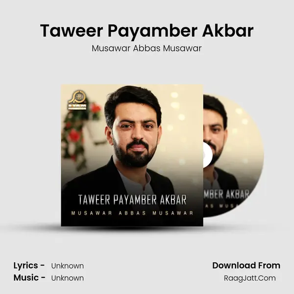 Taweer Payamber Akbar - Single - Musawar Abbas Musawar