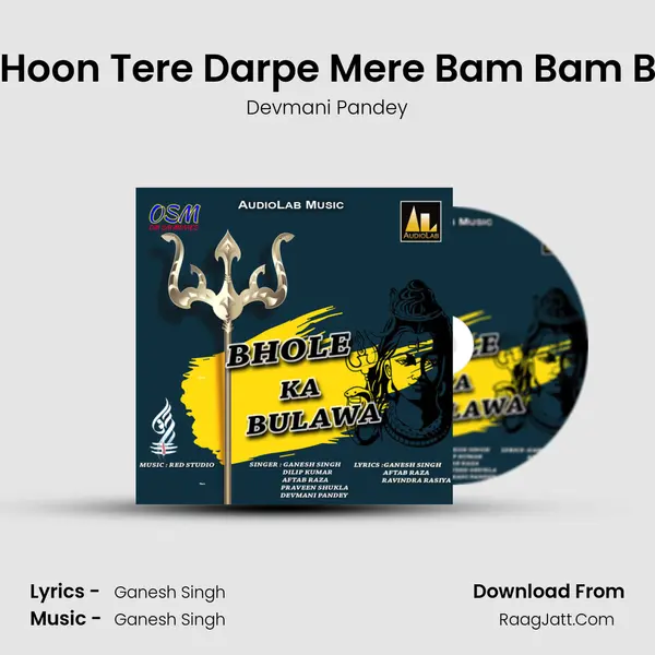 Aya Hoon Tere Darpe Mere Bam Bam Bhole mp3 song