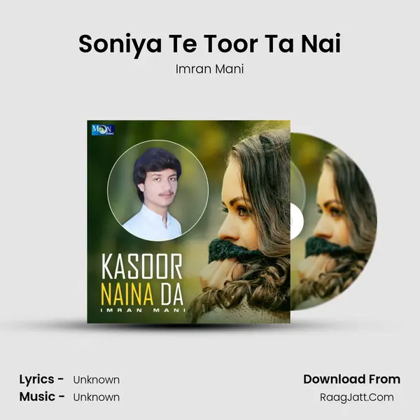 Soniya Te Toor Ta Nai MP3 Song by Imran Mani Cover