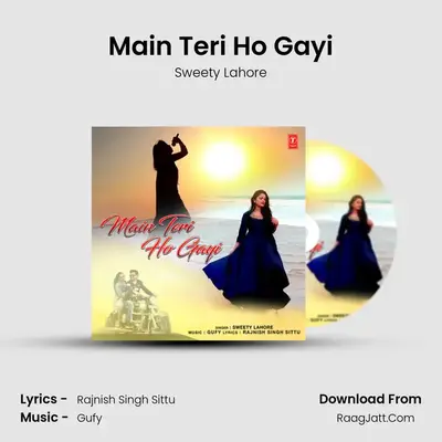 Main Teri Ho Gayi - Sweety Lahore