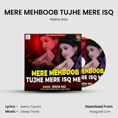 MERE MEHBOOB TUJHE MERE ISQ - 
