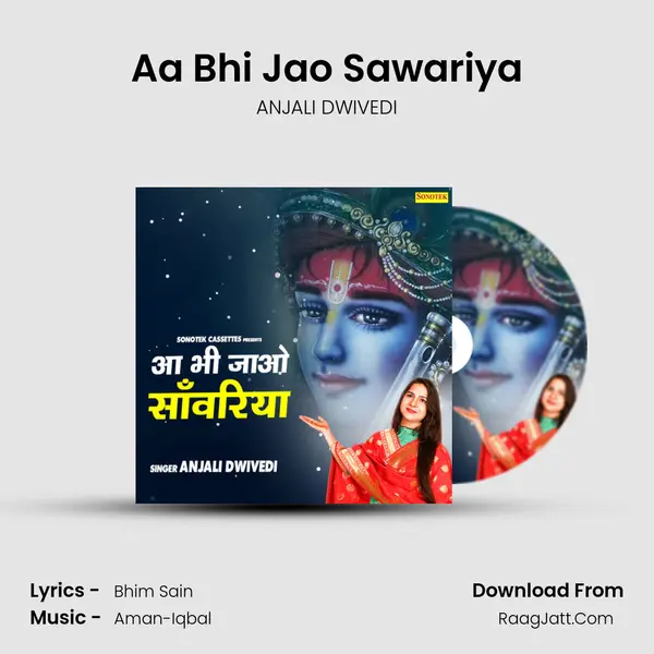 Aa Bhi Jao Sawariya - ANJALI DWIVEDI