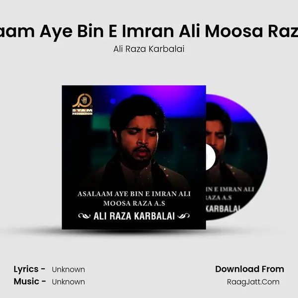 Asalaam Aye Bin E Imran Ali Moosa Raza A.S - Single - Ali Raza Karbalai