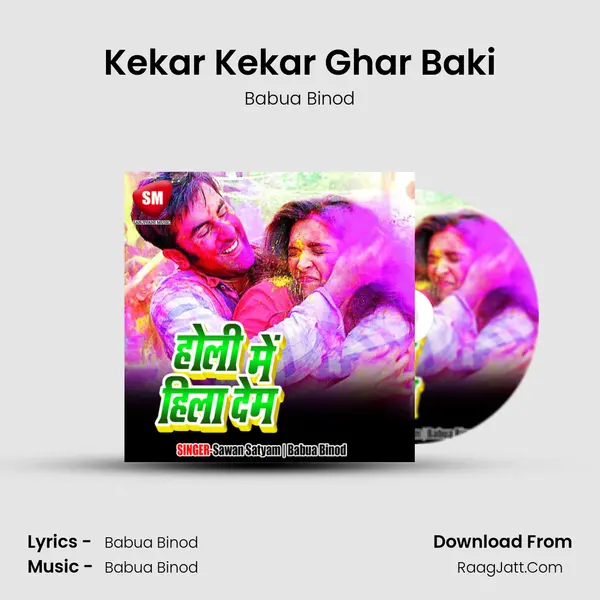 Kekar Kekar Ghar Baki MP3 Song by Babua Binod Cover