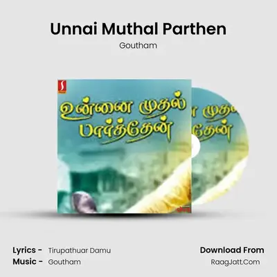 Unnai Muthal Parthen mp3 song