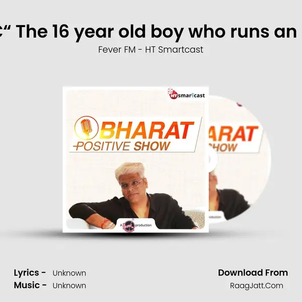 #85 Gaurav Seth (Part 2) â€“ The 16 year old boy who runs an NGO called Mini NGO MP3 Song by Fever FM - HT Smartcast Cover