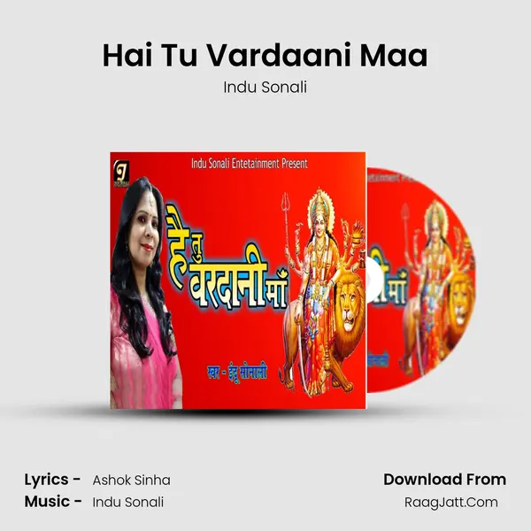 Hai Tu Vardaani Maa - Indu Sonali