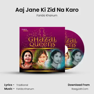Aaj Jane Ki Zid Na Karo mp3 song