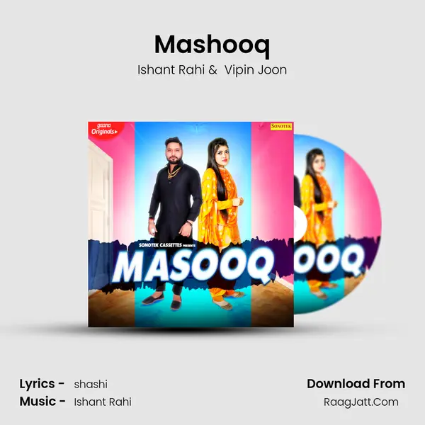 Mashooq - Ishant Rahi