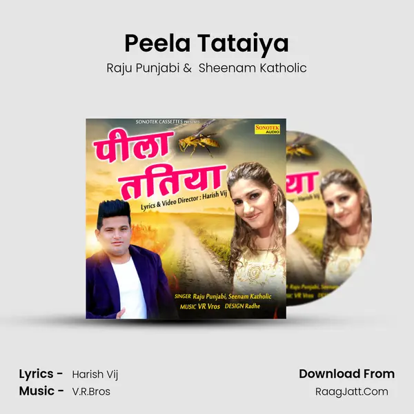 Peela Tataiya - Raju Punjabi