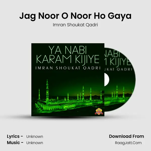 Jag Noor O Noor Ho Gaya MP3 Song by Imran Shoukat Qadri Cover