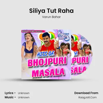 Siliya Tut Raha MP3 Song by Varun Bahar Cover
