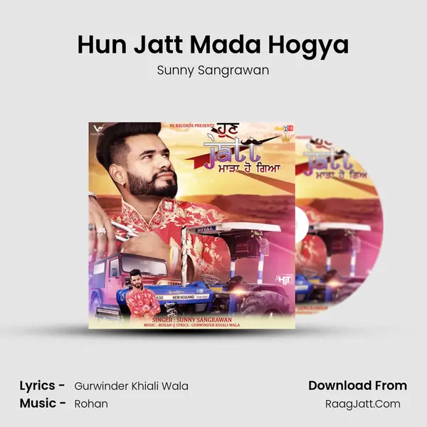 Hun Jatt Mada Hogya - Sunny Sangrawan