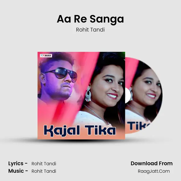 Aa Re Sanga MP3 Song by Rohit Tandi Cover