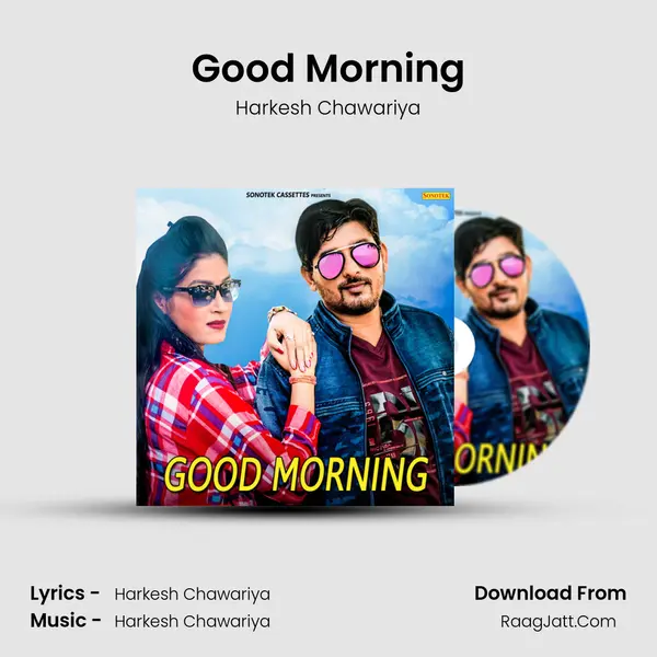 Good Morning MP3 Song by Harkesh Chawariya Cover