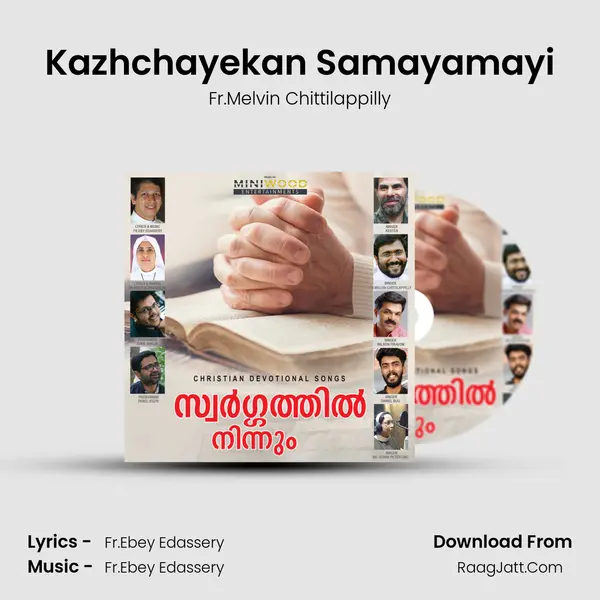 Kazhchayekan Samayamayi MP3 Song by Fr.Melvin Chittilappilly Cover