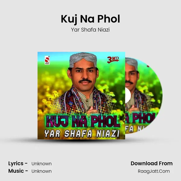 Kuj Na Phol - Single - Yar Shafa Niazi