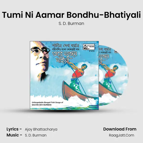 Tumi Ni Aamar Bondhu-Bhatiyali MP3 Song by S. D. Burman Cover