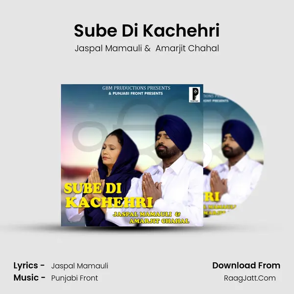Sube Di Kachehri - Jaspal Mamauli